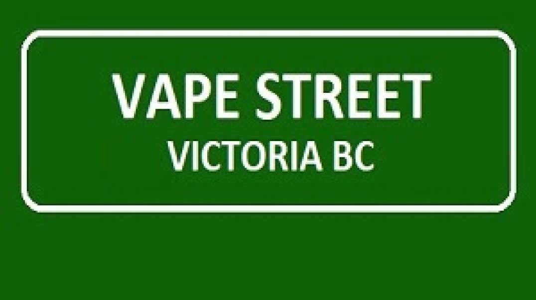 Vape Street Stroe in Victoria, BC